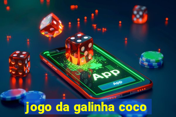 jogo da galinha coco