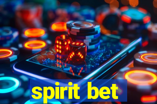 spirit bet