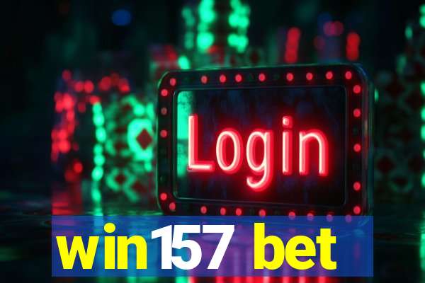 win157 bet