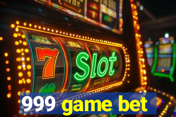 999 game bet