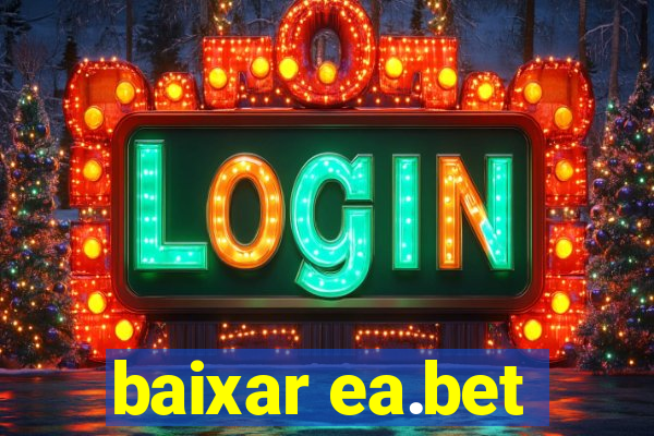 baixar ea.bet