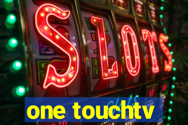 one touchtv