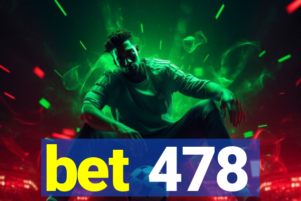 bet 478