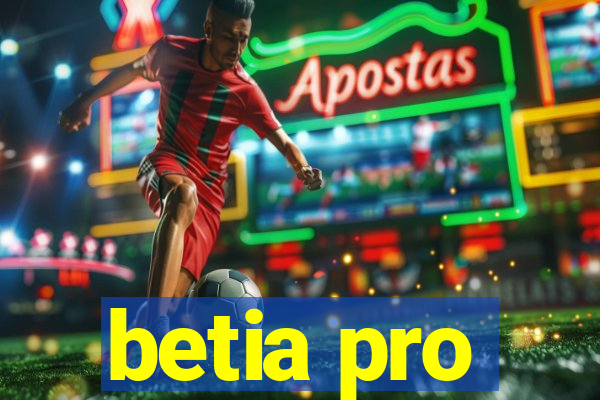 betia pro