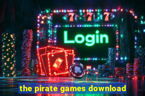 the pirate games download