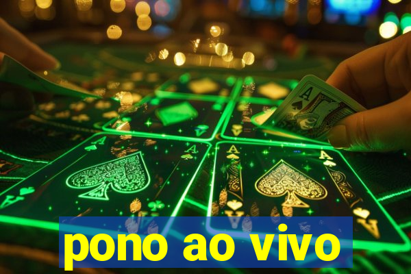 pono ao vivo