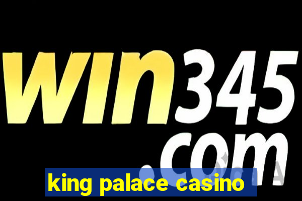 king palace casino