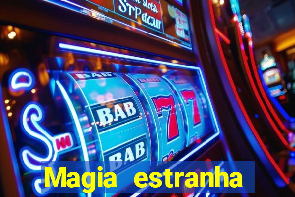 Magia estranha filme completo dublado