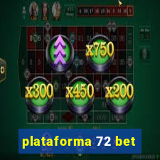 plataforma 72 bet