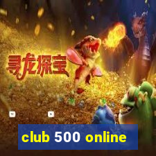 club 500 online