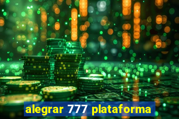 alegrar 777 plataforma