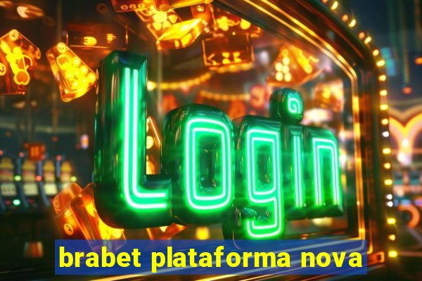 brabet plataforma nova