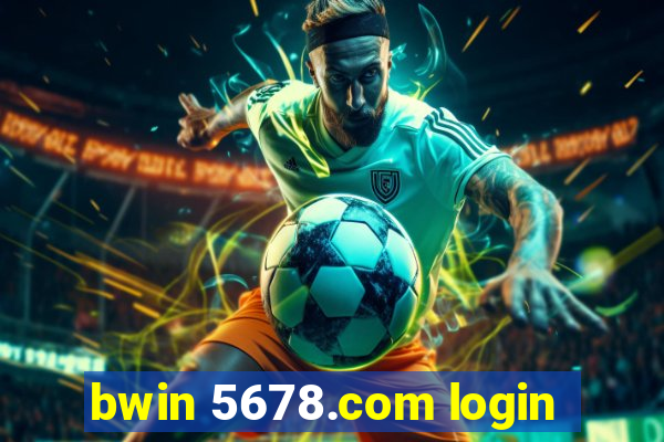 bwin 5678.com login