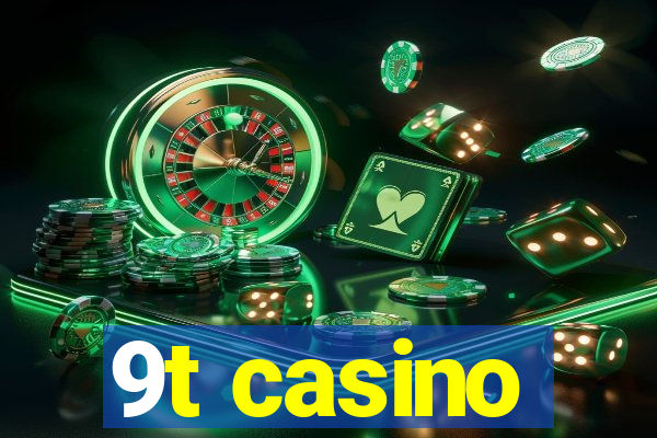 9t casino