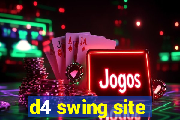 d4 swing site