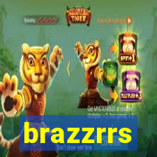 brazzrrs