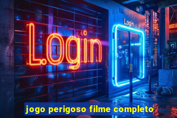 jogo perigoso filme completo