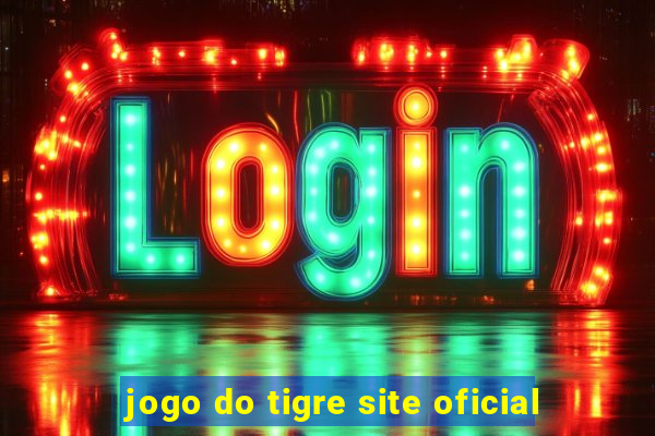 jogo do tigre site oficial