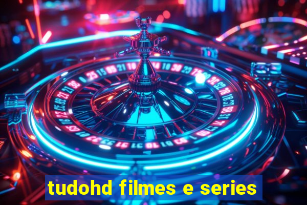 tudohd filmes e series