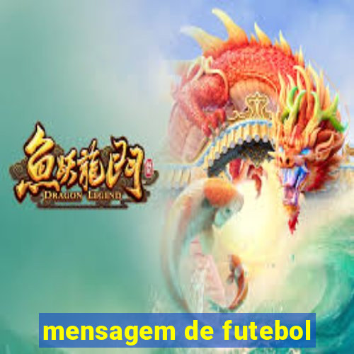 mensagem de futebol