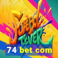 74 bet com