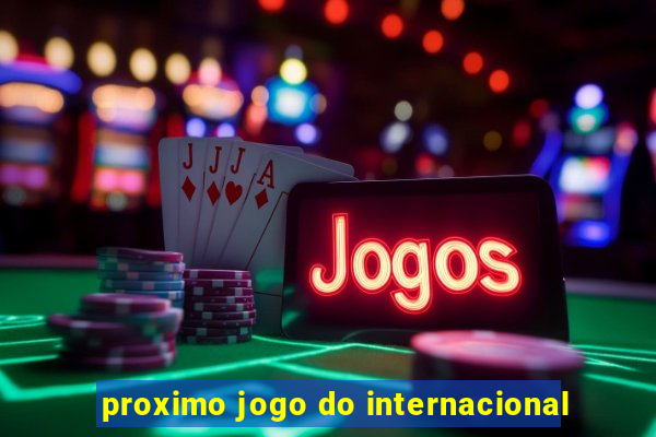 proximo jogo do internacional