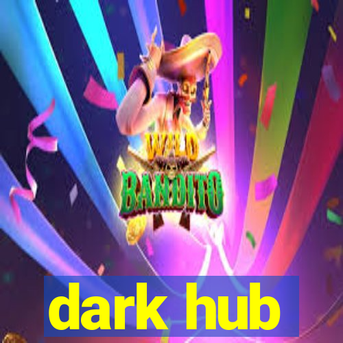 dark hub