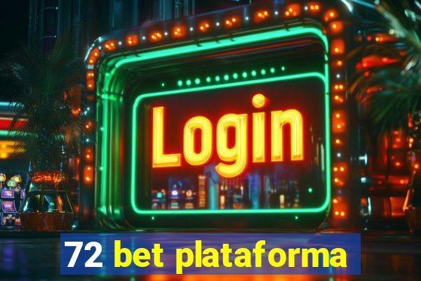 72 bet plataforma