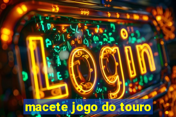 macete jogo do touro