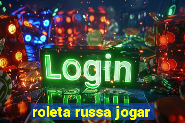 roleta russa jogar