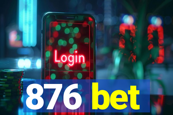 876 bet