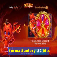 formatfactory 32 bits