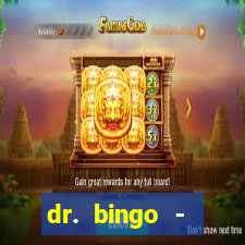 dr. bingo - videobingo   slots