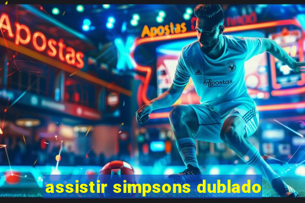 assistir simpsons dublado