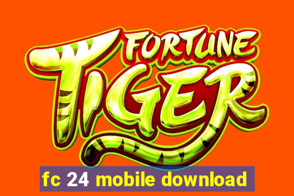 fc 24 mobile download