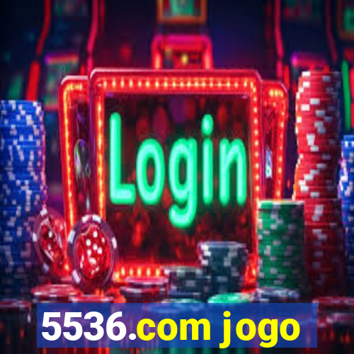 5536.com jogo