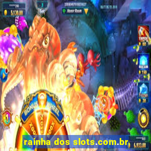 rainha dos slots.com.br