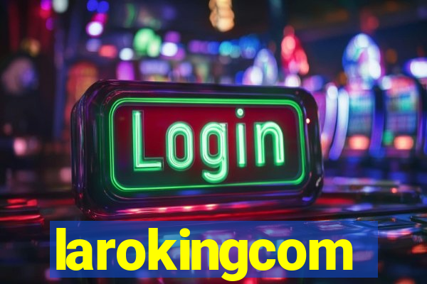 larokingcom