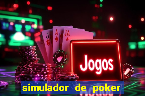 simulador de poker texas holdem gratis