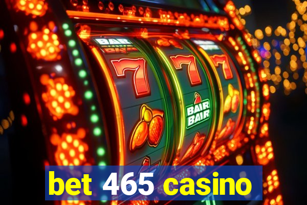 bet 465 casino