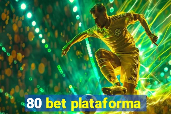 80 bet plataforma