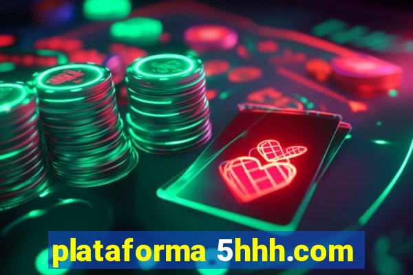 plataforma 5hhh.com