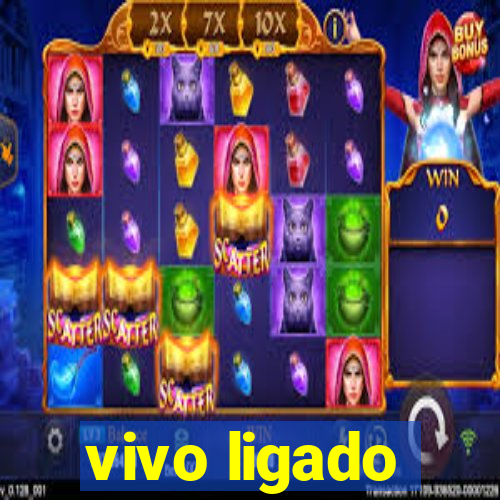 vivo ligado