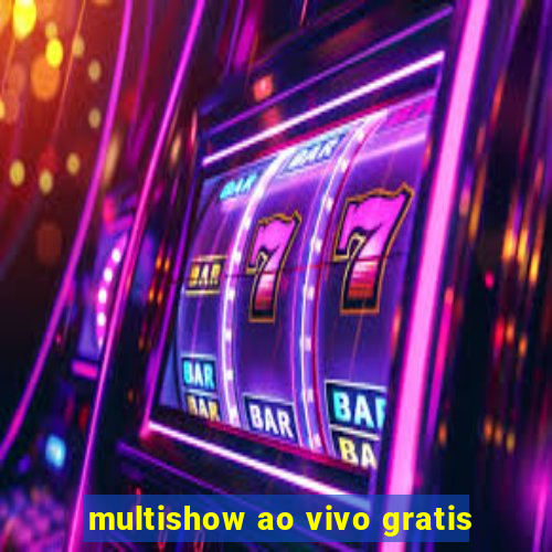 multishow ao vivo gratis