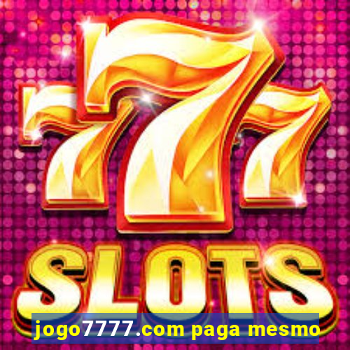 jogo7777.com paga mesmo