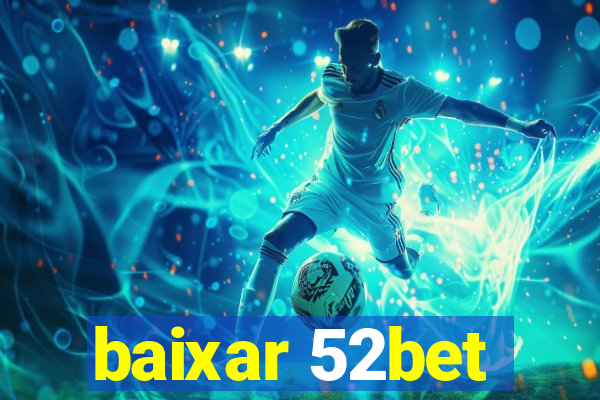 baixar 52bet