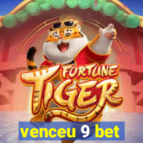 venceu 9 bet