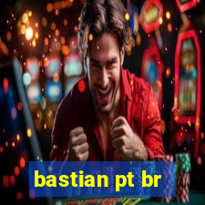 bastian pt br