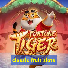 classic fruit slots