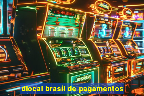 dlocal brasil de pagamentos